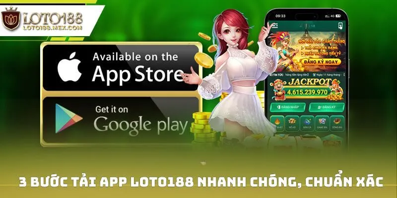 3 bước tải app Loto188 nhanh chóng, chuẩn xác