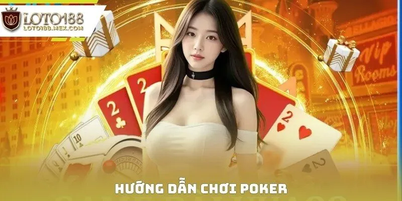 Hướng Dẫn Chơi Poker