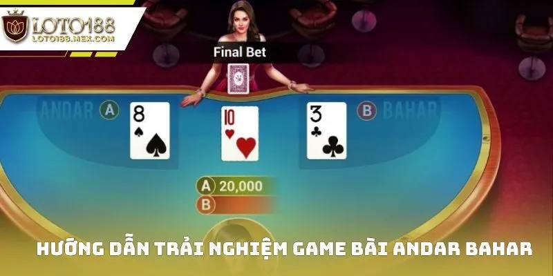 Hướng dẫn trải nghiệm game bài Andar Bahar