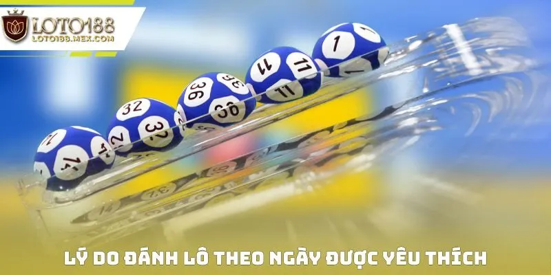 Lý do đánh theo ngày được yêu thích