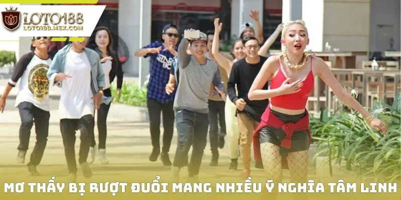 Mơ thấy bị rượt đuổi mang nhiều ý nghĩa tâm linh
