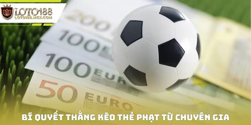 Tuyệt chiêu thắng kèo được dân lão luyện chia sẻ